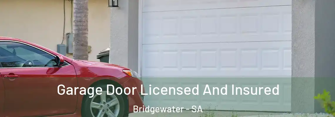  Garage Door Licensed And Insured Bridgewater - SA