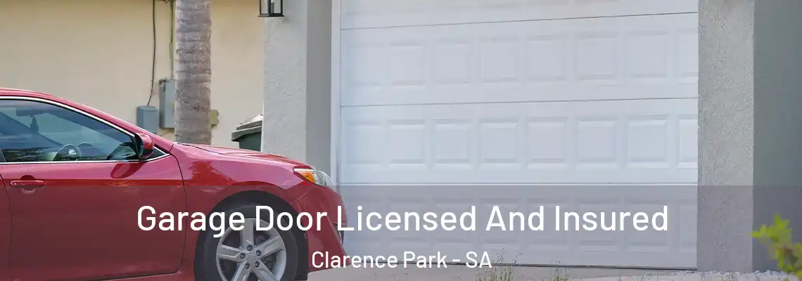  Garage Door Licensed And Insured Clarence Park - SA