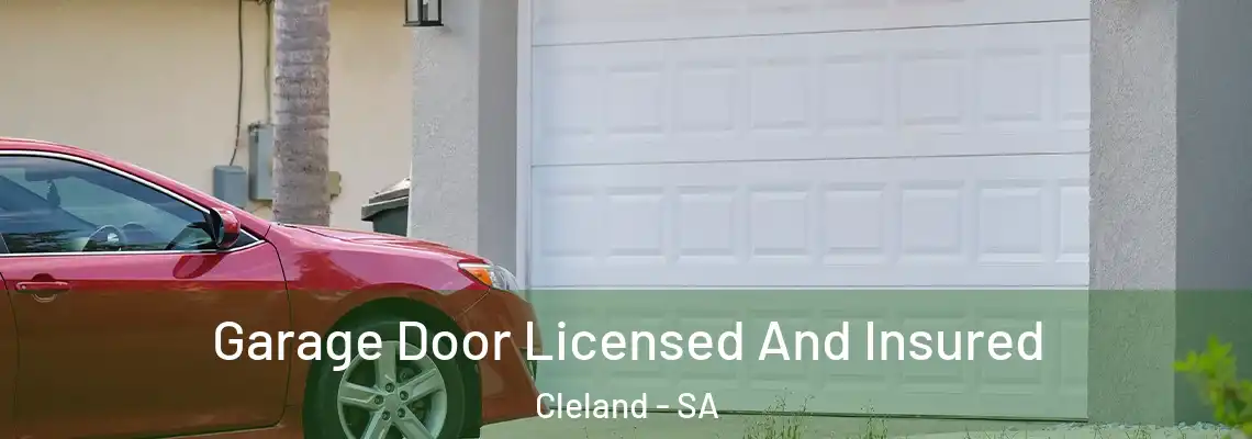  Garage Door Licensed And Insured Cleland - SA