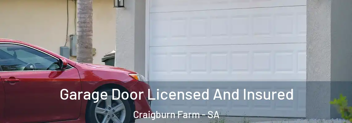  Garage Door Licensed And Insured Craigburn Farm - SA