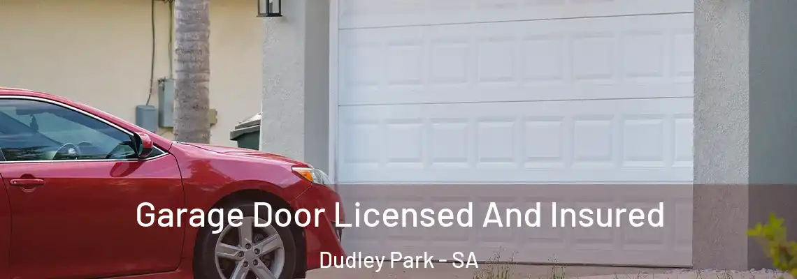  Garage Door Licensed And Insured Dudley Park - SA