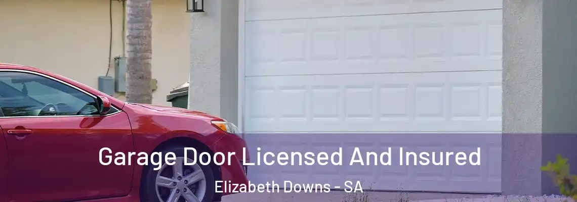  Garage Door Licensed And Insured Elizabeth Downs - SA