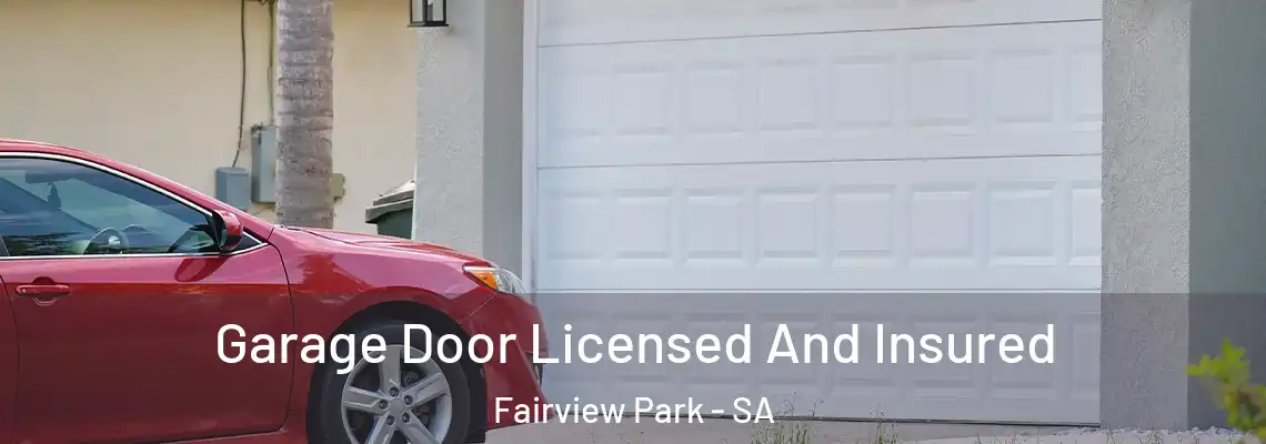  Garage Door Licensed And Insured Fairview Park - SA