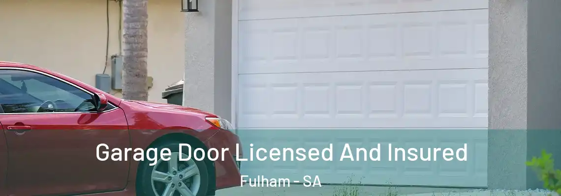  Garage Door Licensed And Insured Fulham - SA