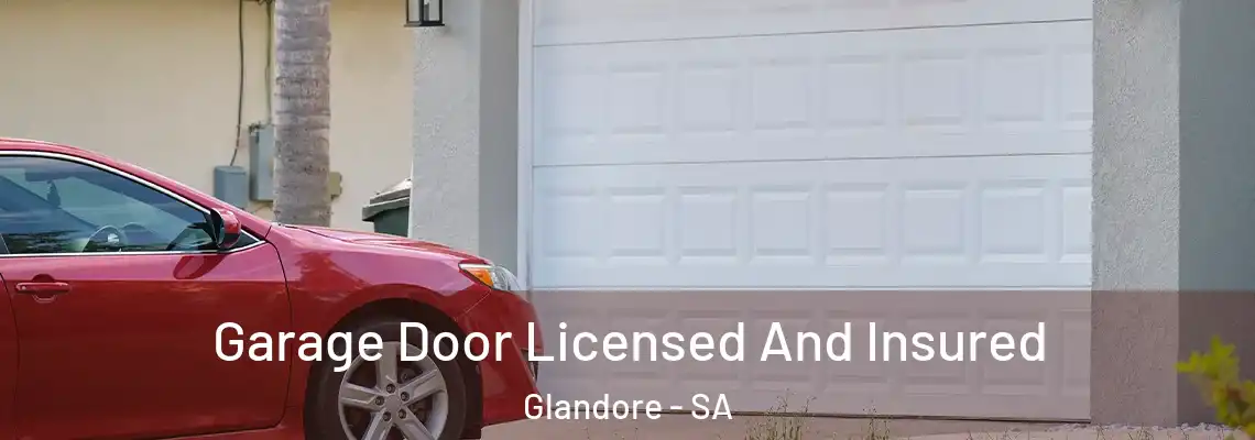  Garage Door Licensed And Insured Glandore - SA