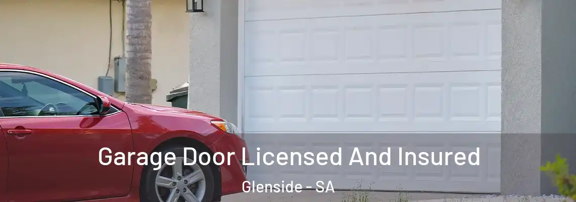  Garage Door Licensed And Insured Glenside - SA