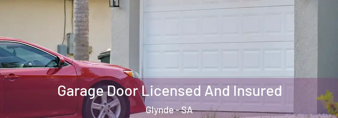  Garage Door Licensed And Insured Glynde - SA