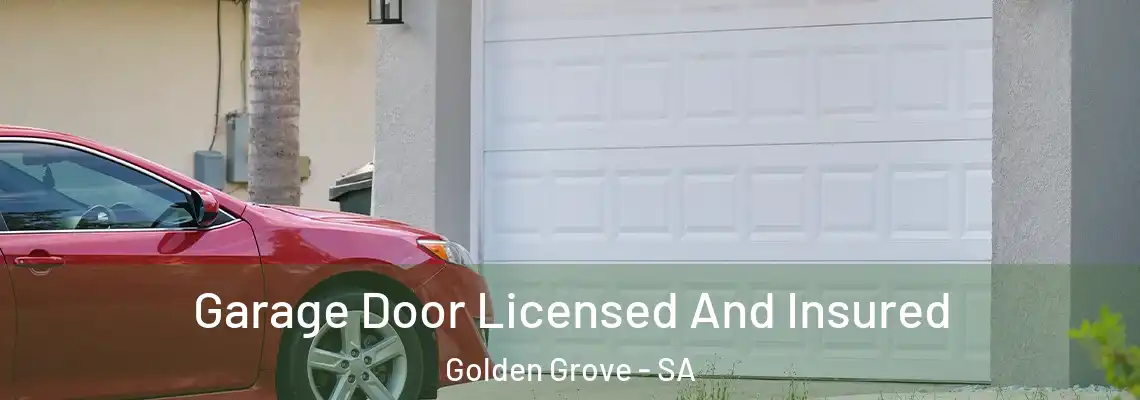  Garage Door Licensed And Insured Golden Grove - SA