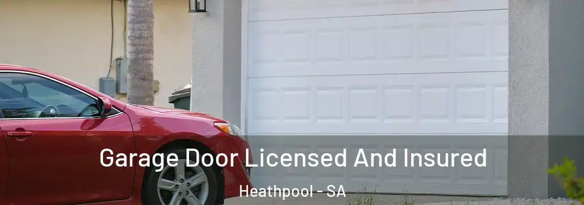  Garage Door Licensed And Insured Heathpool - SA