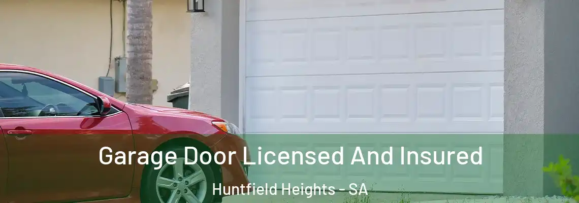  Garage Door Licensed And Insured Huntfield Heights - SA