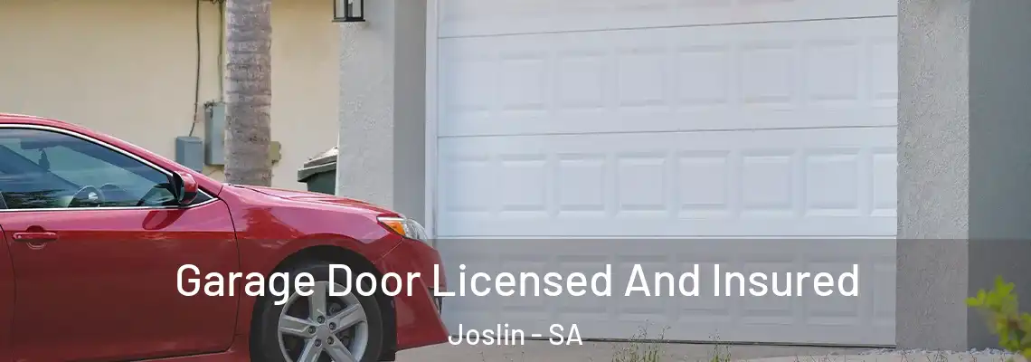 Garage Door Licensed And Insured Joslin - SA