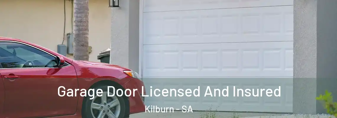  Garage Door Licensed And Insured Kilburn - SA