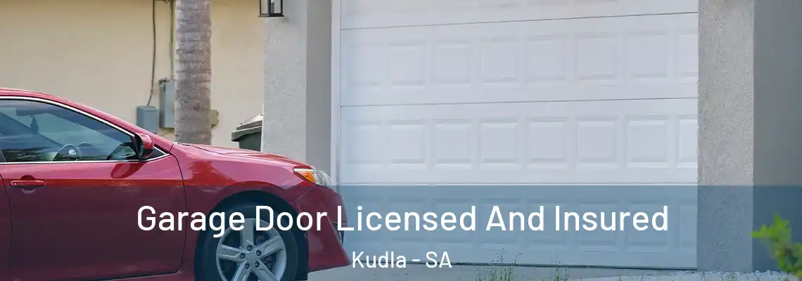 Garage Door Licensed And Insured Kudla - SA
