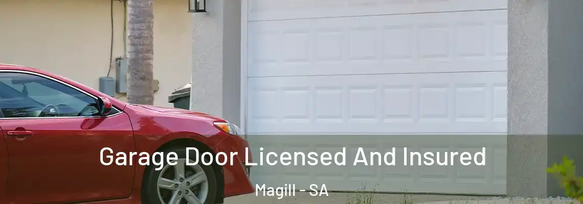  Garage Door Licensed And Insured Magill - SA