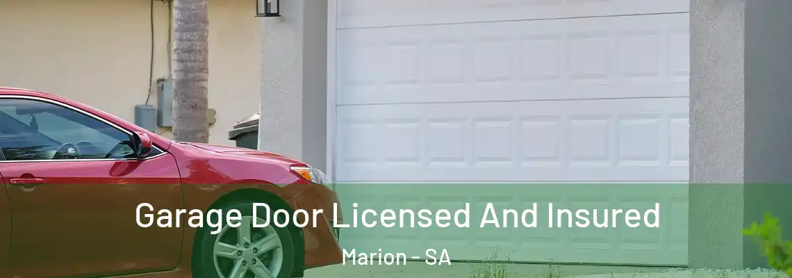  Garage Door Licensed And Insured Marion - SA