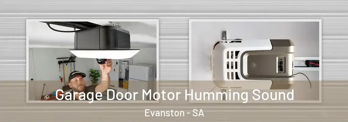  Garage Door Motor Humming Sound Evanston - SA
