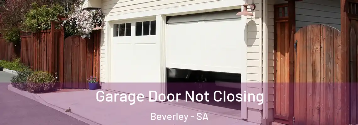  Garage Door Not Closing Beverley - SA
