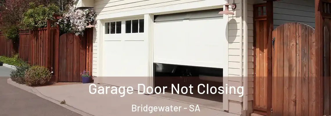 Garage Door Not Closing Bridgewater - SA