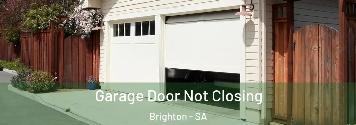  Garage Door Not Closing Brighton - SA