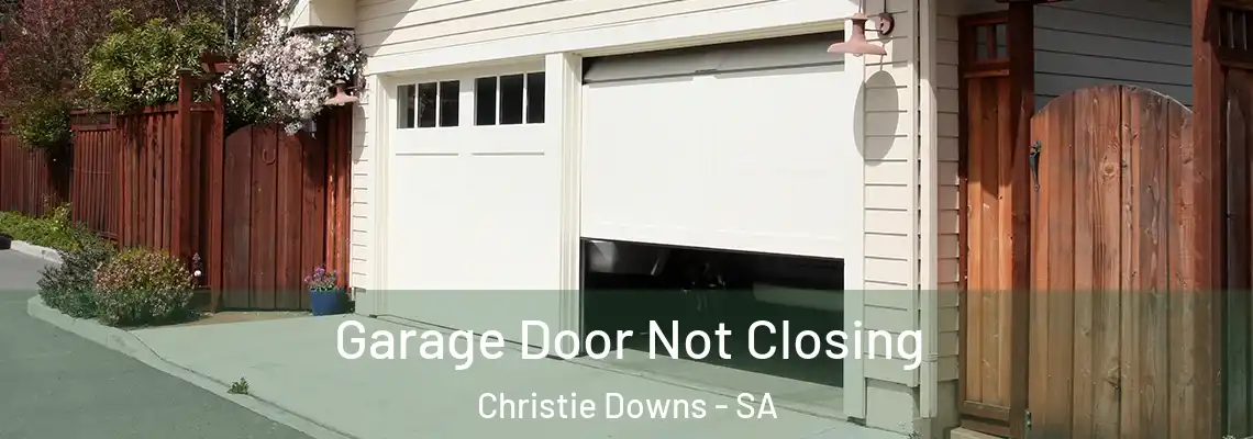 Garage Door Not Closing Christie Downs - SA