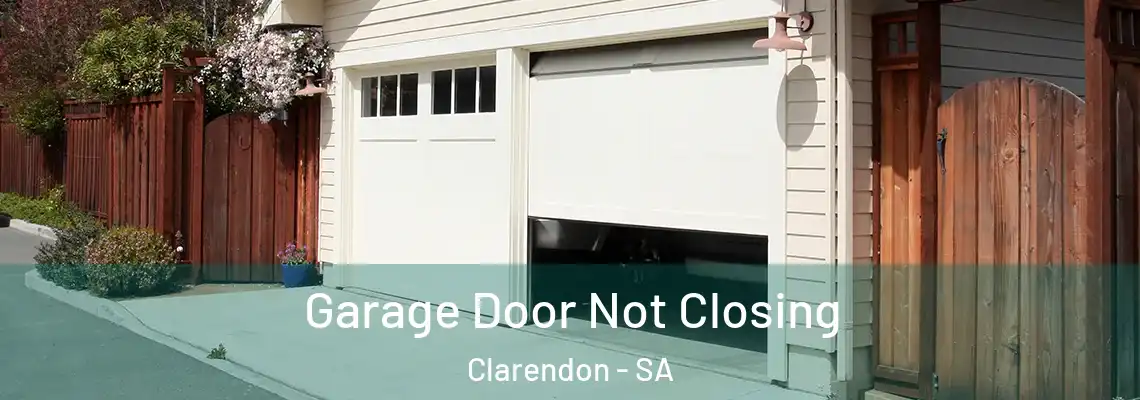 Garage Door Not Closing Clarendon - SA