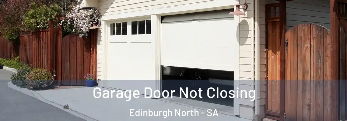  Garage Door Not Closing Edinburgh North - SA