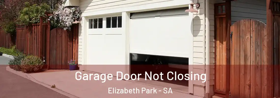  Garage Door Not Closing Elizabeth Park - SA