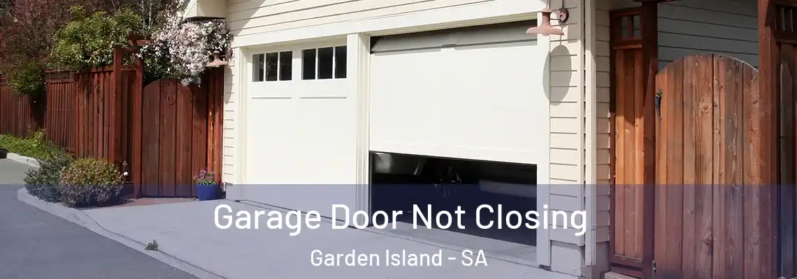  Garage Door Not Closing Garden Island - SA