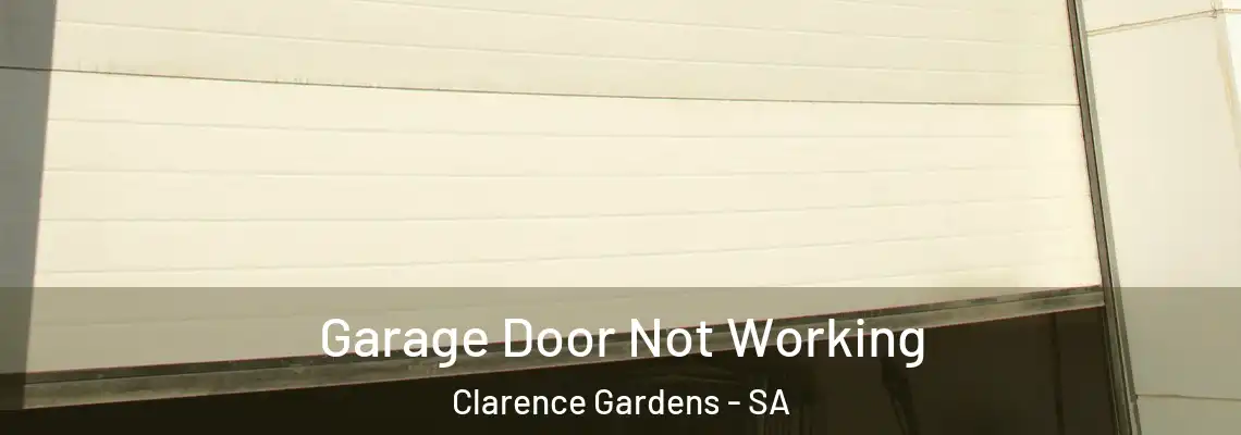  Garage Door Not Working Clarence Gardens - SA