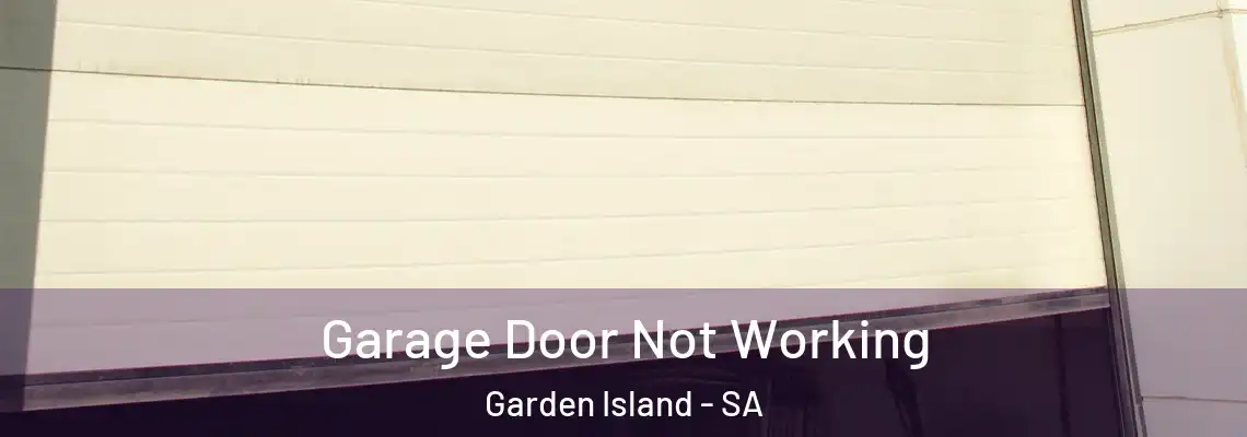  Garage Door Not Working Garden Island - SA