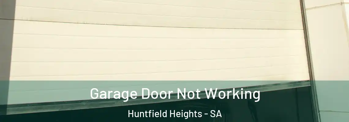  Garage Door Not Working Huntfield Heights - SA