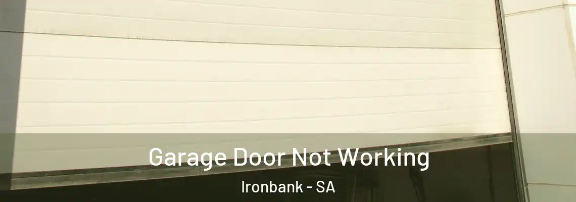 Garage Door Not Working Ironbank - SA