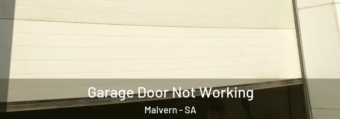  Garage Door Not Working Malvern - SA