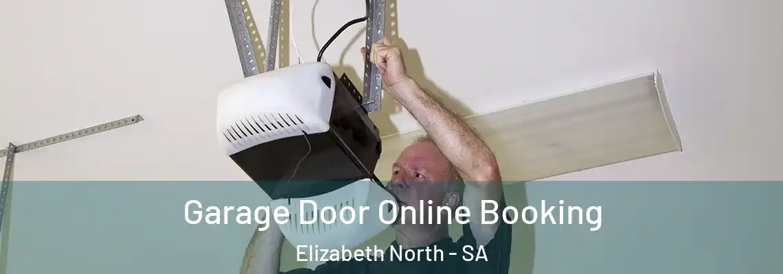  Garage Door Online Booking Elizabeth North - SA