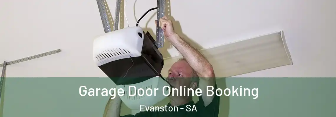  Garage Door Online Booking Evanston - SA