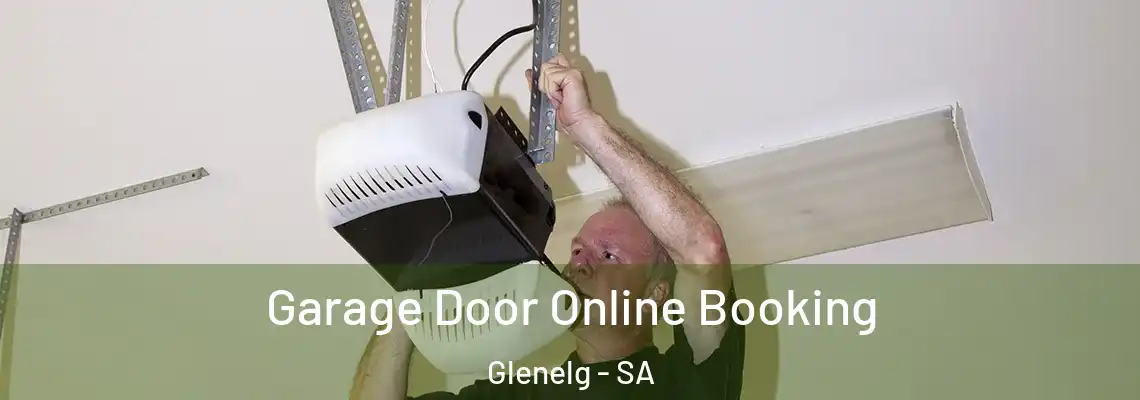  Garage Door Online Booking Glenelg - SA
