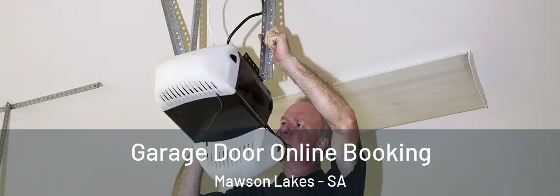  Garage Door Online Booking Mawson Lakes - SA