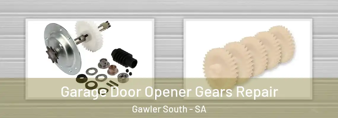  Garage Door Opener Gears Repair Gawler South - SA
