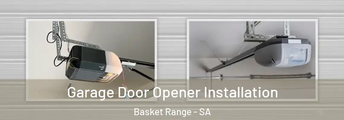  Garage Door Opener Installation Basket Range - SA