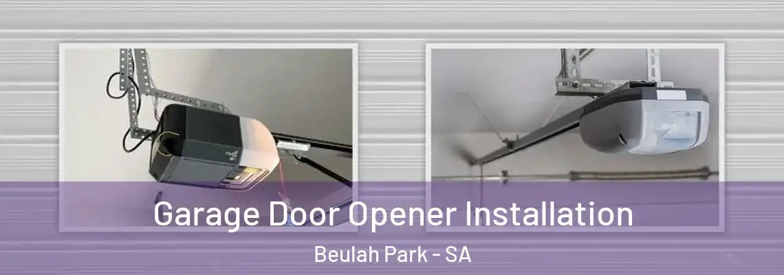  Garage Door Opener Installation Beulah Park - SA
