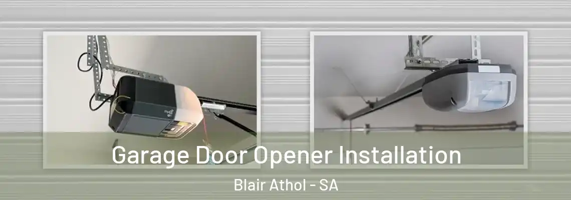  Garage Door Opener Installation Blair Athol - SA