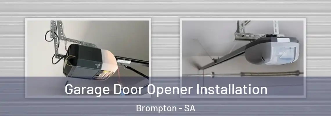  Garage Door Opener Installation Brompton - SA