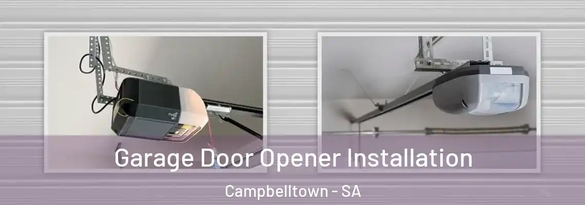  Garage Door Opener Installation Campbelltown - SA