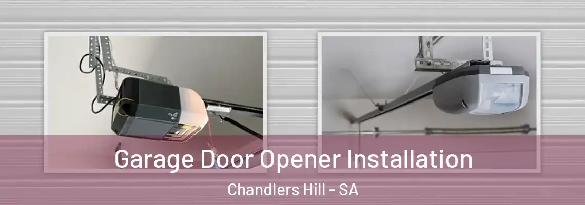  Garage Door Opener Installation Chandlers Hill - SA