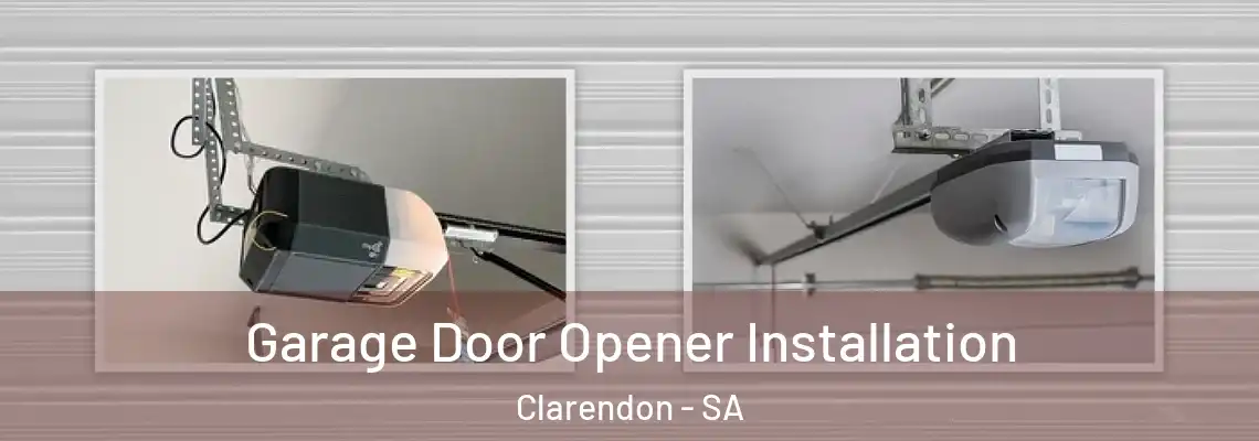  Garage Door Opener Installation Clarendon - SA