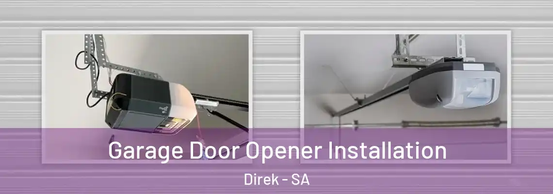  Garage Door Opener Installation Direk - SA