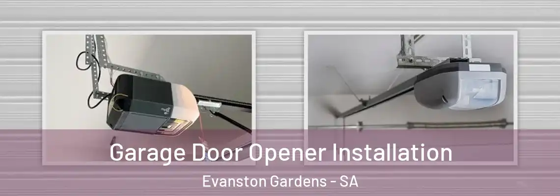  Garage Door Opener Installation Evanston Gardens - SA