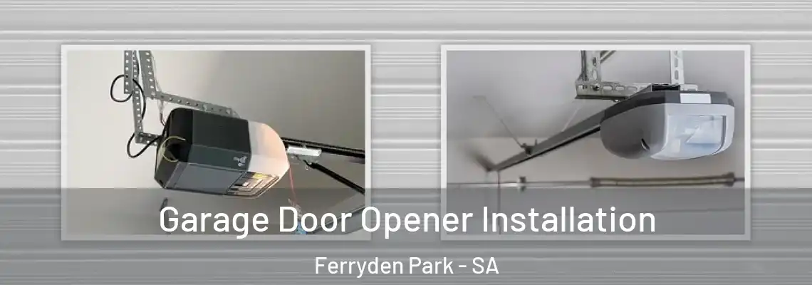  Garage Door Opener Installation Ferryden Park - SA