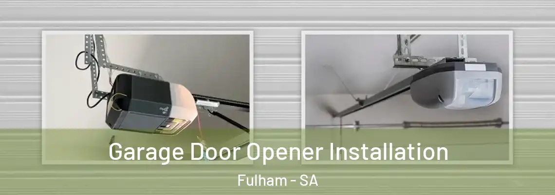  Garage Door Opener Installation Fulham - SA