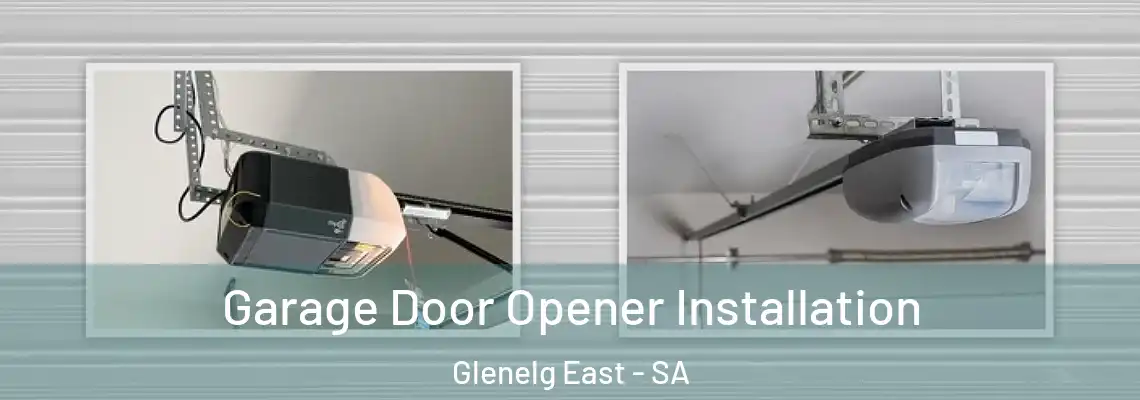  Garage Door Opener Installation Glenelg East - SA